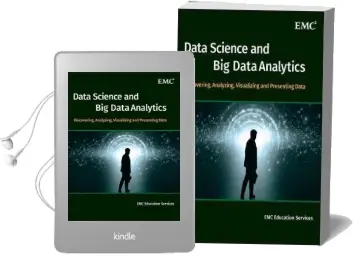 Data Science and big Data Analytics: Discovering, Analyzing, Visualizing and Presenting Data Audiobook download free by Emc Education Services