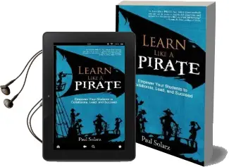 Learn Like a Pirate: Empower Your Students to Collaborate, Lead, and Succeed Audiobook download free by Paul Solarz