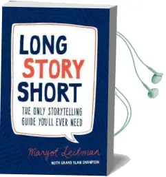 Long Story Short: The Only Storytelling Guide You'Ll Ever Need Audiobook download free by Margot Leitman