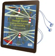 Science Through Stories: Teaching Primary Science With Storytelling Audiobook download free by Jules Pottle
