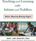 Audiobook Teaching and Learning With Infants and Toddlers: Where Meaning-Making Begins author Mary Jane Maguire Fong