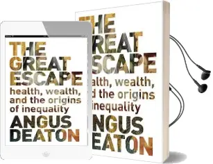 The Great Escape: Health, Wealth, and the Origins of Inequality Audiobook download free by Angus Deaton