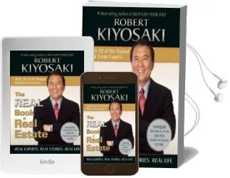 The Real Book of Real Estate: Real Experts. Real Stories. Real Life. Audiobook download free by Robert T Kiyosaki