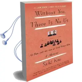 Without You, There is no us: Undercover Among the Sons of North Korea'S Elite Audiobook download free by Suki Kim