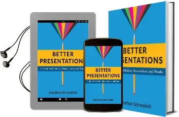 Better Presentations: A Guide for Scholars, Researchers, and Wonks Audiobook download free by Jonathan Schwabish