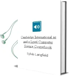 Cambridge International as and a Level Computer Science Coursebook Audiobook download free by Sylvia Langfield