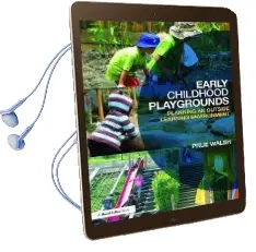 Early Childhood Playgrounds: Planning an Outside Learning Environment Audiobook download free by Prue Walsh