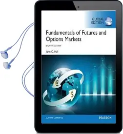 Fundamentals of Futures and Options Markets, Global Edition Audiobook download free by John C. Hull