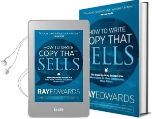 How to Write Copy That Sells: The Step-By-Step System for More Sales, to More Customers, More Often Audiobook download free by Ray Edwards