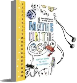 Maths on the go: 101 fun Ways to Play With Maths Audiobook download free by Rob Eastaway