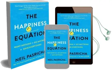 The Happiness Equation: Want Nothing + do Anything = Have Everything Audiobook download free by Neil Pasricha