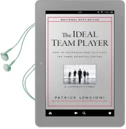 The Ideal Team Player: How to Recognize and Cultivate the Three Essential Virtues Audiobook download free by Patrick M. Lencioni