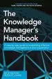 Audiobook The Knowledge Manager'S Handbook: A Step-By-Step Guide to Embedding Effective Knowledge Management in Your Organization author Nick Milton