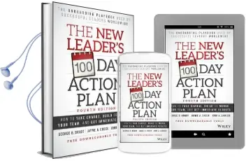 The new Leader'S 100-Day Action Plan: How to Take Charge, Build or Merge Your Team, and get Immediate Results Audiobook download free by George B. Bradt
