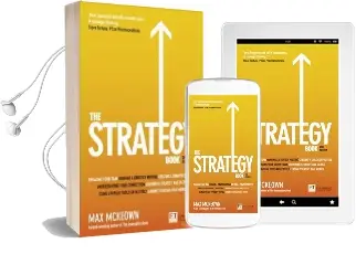 The Strategy Book: How to Think and act Strategically to Deliver Outstanding Results Audiobook download free by Max Mckeown