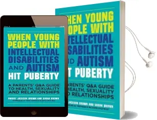 When Young People With Intellectual Disabilities and Autism hit Puberty: A Parents' q&a Guide to Health, Sexuality and Relationships Audiobook download free by Dr Freddy Jackson Brown