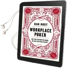 Workplace Poker: Are you Playing the Game, or Just Getting Played? Audiobook download free by Dan Rust