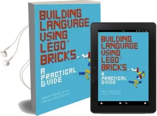 Building Language Using Lego (r) Bricks: A Practical Guide Audiobook download free by Dawn Ralph