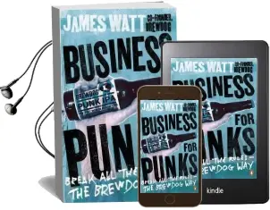 Business for Punks: Break all the Rules - the Brewdog way Audiobook download free by James Watt