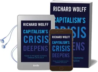 Capitalism'S Crisis Deepens: Essays on the Global Economic Meltdown 2010-2014 Audiobook download free by Richard Wolff