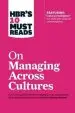 Audiobook Hbr'S 10 Must Reads on Managing Across Cultures (With Featured Article 'Cultural Intelligence' by p. Christopher Earley and Elaine Mosakowski) author Harvard Business Review