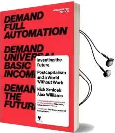 Inventing the Future: Postcapitalism and a World Without Work Audiobook download free by Nick Srnicek