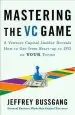 Audiobook Mastering the vc Game: A Venture Capital Insider Reveals how to get From Start-Up to ipo on Your Terms author Jeffrey Bussgang