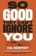 Audiobook So Good They Can'T Ignore you author Cal Newport