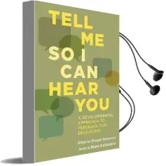 Tell me so i can Hear you: A Developmental Approach to Feedback for Educators Audiobook download free by Eleanor Drago Severson