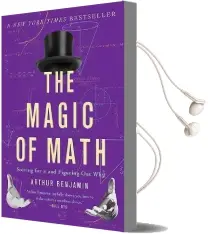 The Magic of Math: Solving for x and Figuring out why Audiobook download free by Arthur Benjamin