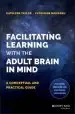 Audiobook Facilitating Learning With the Adult Brain in Mind: A Conceptual and Practical Guide author Kathleen Taylor