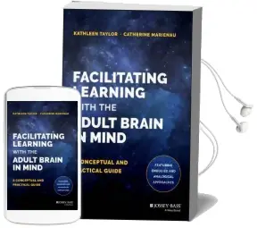 Facilitating Learning With the Adult Brain in Mind: A Conceptual and Practical Guide Audiobook download free by Kathleen Taylor