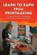 Audiobook Learn to Earn From Printmaking: An Essential Guide to Creating and Marketing a Printmaking Business author Susan Yeates