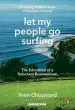 Audiobook Let my People go Surfing: The Education of a Reluctant Businessman - Including 10 More Years of Business as Usual author Yvon Chouinard