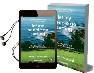 Let my People go Surfing: The Education of a Reluctant Businessman - Including 10 More Years of Business as Usual Audiobook download free by Yvon Chouinard