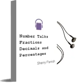 Number Talks: Fractions, Decimals, and Percentages Audiobook download free by Sherry Parrish