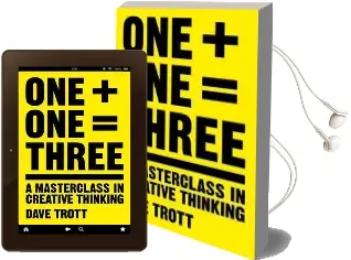 One Plus one Equals Three: A Masterclass in Creative Thinking Audiobook download free by Dave Trott