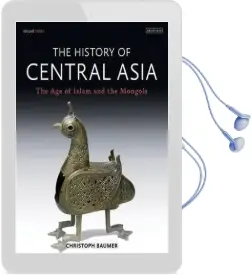 The History of Central Asia: The age of Islam and the Mongols Audiobook download free by Christoph Baumer