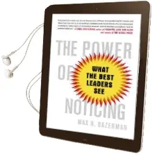 The Power of Noticing: What the Best Leaders see Audiobook download free by Max H. Bazerman