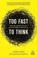 Audiobook Too Fast to Think: How to Reclaim Your Creativity in a Hyper-Connected Work Culture author Chris Lewis