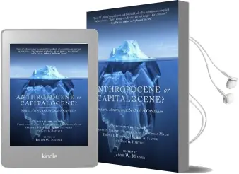 Anthropocene or Capitalocene?: Nature, History, and the Crisis of Capitalism Audiobook download free by Jason W. Moore