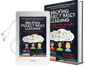 Hacking Project Based Learning: 10 Easy Steps to pbl and Inquiry in the Classroom Audiobook download free by Erin Murphy