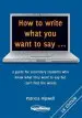 Audiobook How to Write What you Want to say: A Guide for Secondary Students who Know What They Want to say but Can'T Find the Words author Patricia Hipwell