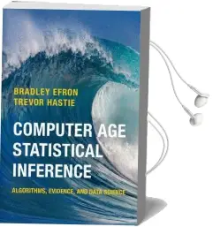 Institute of Mathematical Statistics Monographs: Computer age Statistical Inference: Algorithms, Evidence, and Data Science Series Number 5 Audiobook download free by Bradley Efron