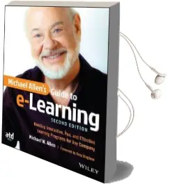 Michael Allen'S Guide to E-Learning: Building Interactive, Fun, and Effective Learning Programs for any Company Audiobook download free by Michael W. Allen