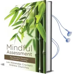 Mindful Assessment: The 6 Essential Fluencies of Innovative Learning (Teaching 21St Century Skills to Modern Learners) Audiobook download free by Andrew Churches