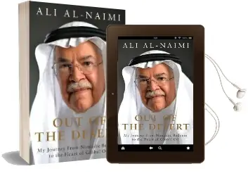 Out of the Desert: My Journey From Nomadic Bedouin to the Heart of Global oil Audiobook download free by Ali Al Naimi