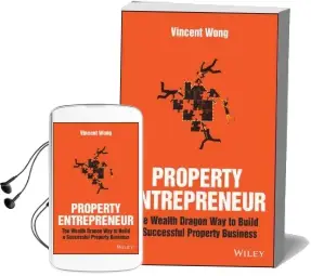 Property Entrepreneur: The Wealth Dragon way to Build a Successful Property Business Audiobook download free by Vincent Wong