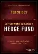 Audiobook So you Want to Start a Hedge Fund: Lessons for Managers and Allocators author Ted Seides