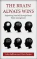 Audiobook The Brain Always Wins: Improving Your Life Through Better Brain Management author John Sullivan